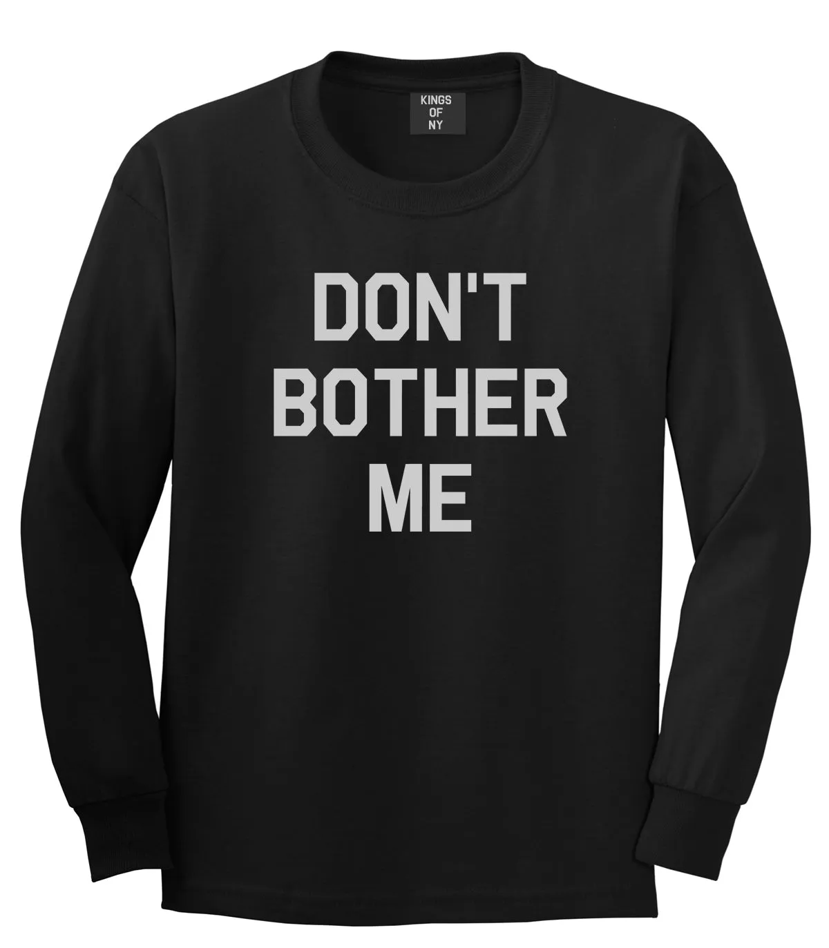 Dont Bother Me Mens Long Sleeve T-Shirt