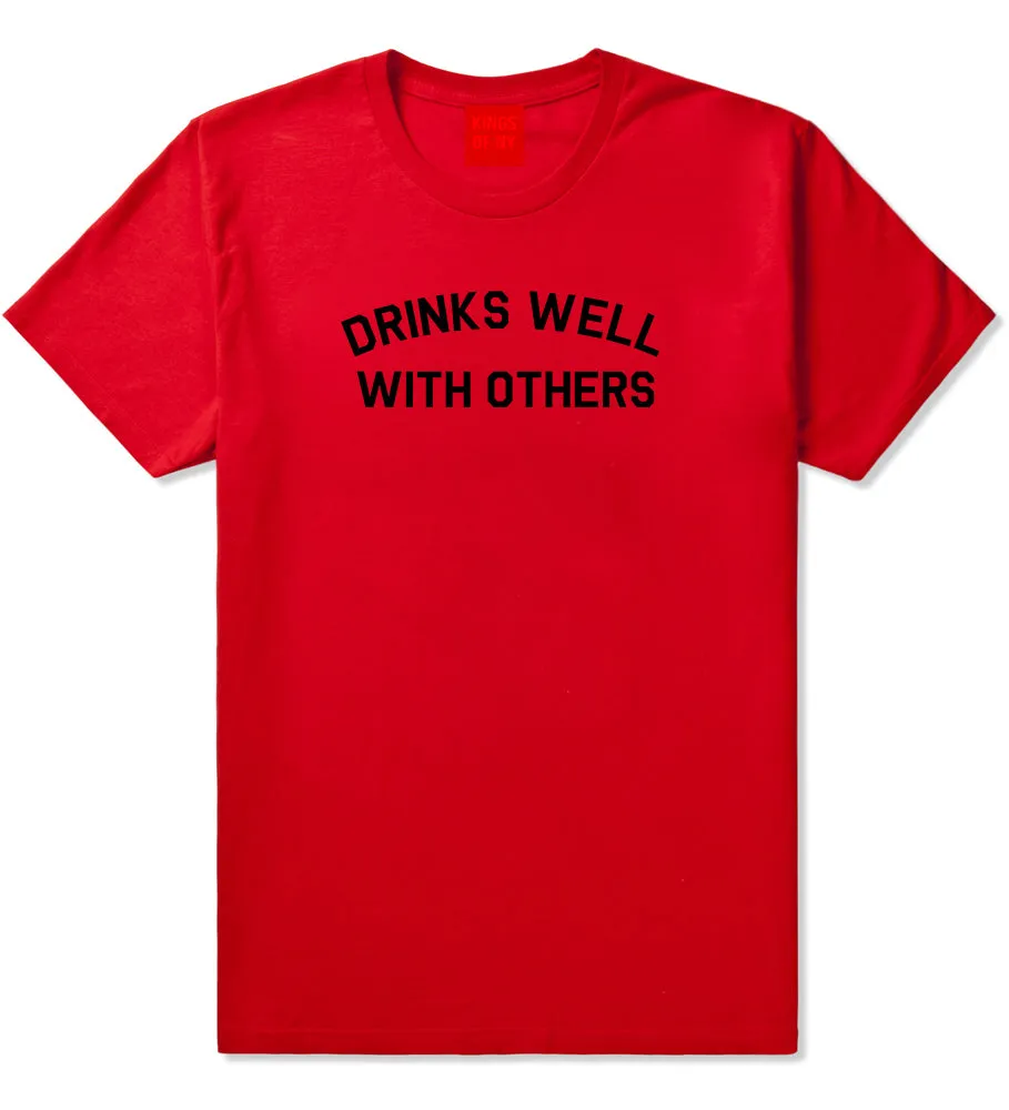 Drinks Well With Others Mens T-Shirt