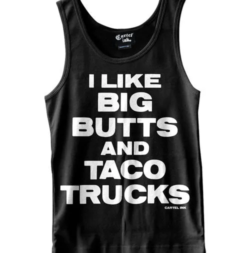 I Like Big Butts and Taco Trucks Men's Tank top