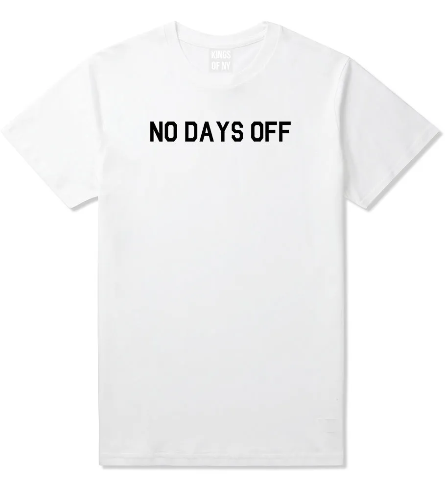 No Days Off Mens T-Shirt