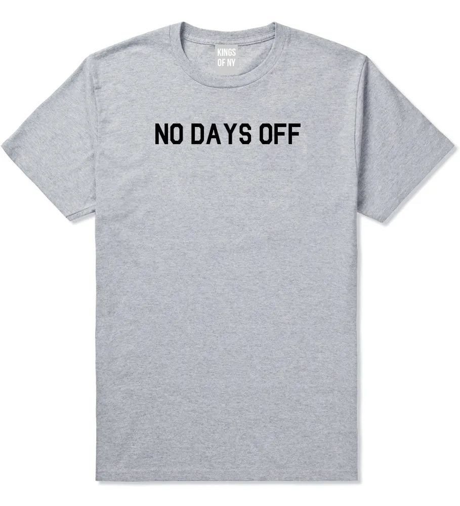 No Days Off Mens T-Shirt